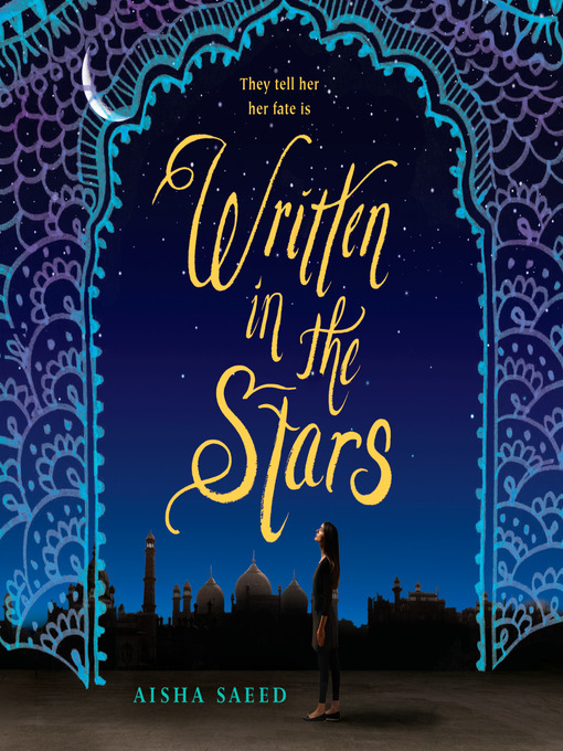 Title details for Written in the Stars by Aisha Saeed - Wait list